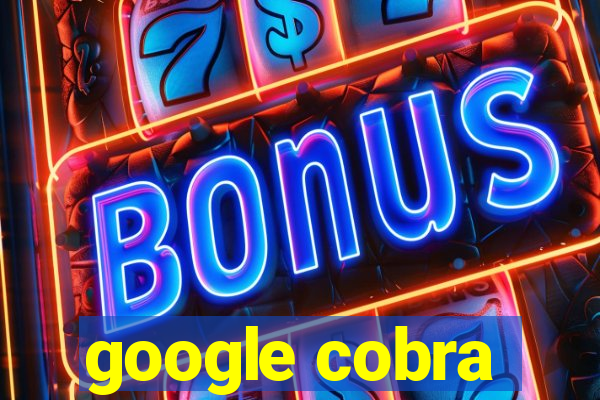 google cobra